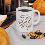 Load image into Gallery viewer, Christian Jesus Ceramic Coffee Mug, The Joy Of The Lord Is My Strength, Gift for Her