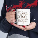 Load image into Gallery viewer, Christian Jesus Ceramic Coffee Mug, The Joy Of The Lord Is My Strength, Gift for Her