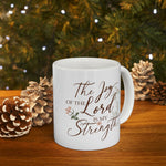 Load image into Gallery viewer, Christian Jesus Ceramic Coffee Mug, The Joy Of The Lord Is My Strength, Gift for Her