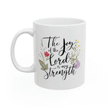 Load image into Gallery viewer, Christian Jesus Ceramic Coffee Mug, The Joy Of The Lord Is My Strength, Gift For Christian