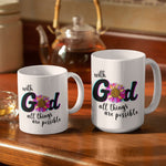 Load image into Gallery viewer, Inspirational Gift Coffee Mug, With God All Things Are Possible Gift, Christian Cup Gift