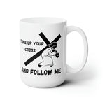 Load image into Gallery viewer, Take Up Your Cross, Christian-inspired Coffee Mug, Jesus Gift