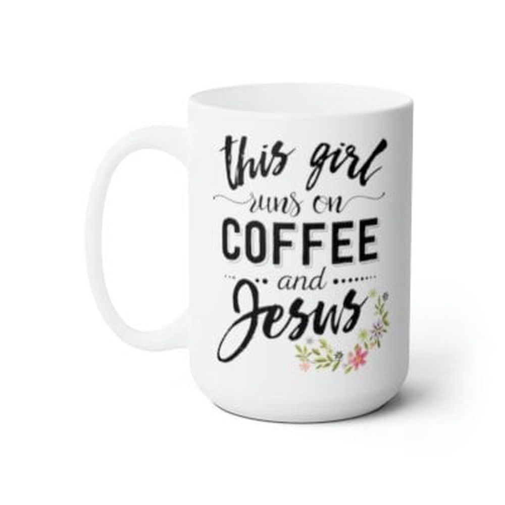 This Girl Runs On Coffee And Jesus, Large Christian Mug, Religious Gift