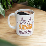 Load image into Gallery viewer, Be A Kind Human Inspirational Mug, Motivational Coffee Mug, Gift For Her