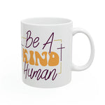 Load image into Gallery viewer, Be A Kind Human Inspirational Mug, Motivational Coffee Mug, Gift For Her
