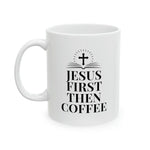 Load image into Gallery viewer, Coffee Mug For Christian Coffee Lover, Jesus First Then Coffee, A Gift For Spouse