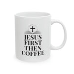 Load image into Gallery viewer, Coffee Mug For Christian Coffee Lover, Jesus First Then Coffee, A Gift For Spouse