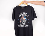 Load image into Gallery viewer, If You Ain't First You're Last America USA President T-shirt Independence Day Gift