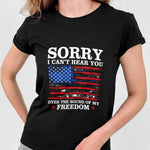 Load image into Gallery viewer, Sorry I Can't Hear You American Flag Freedom T-shirt For Men Women