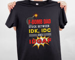 Load image into Gallery viewer, F Bomb Dad T-shirt, Sarcastic Slang Graphic Tee, Father's Day Gift