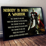Load image into Gallery viewer, Nobody is Born a Warrior Knight Templar Poster for Wall Room and Home Decoration, Inspirational Art Gift