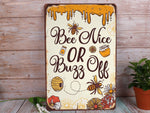 Load image into Gallery viewer, Bee Nice Or Buzz Off Metal Sign Bee Farm Sign Wall Art Farmhouse Decor Funny Gift For Bee Lover