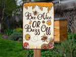 Load image into Gallery viewer, Bee Nice Or Buzz Off Metal Sign Bee Farm Sign Wall Art Farmhouse Decor Funny Gift For Bee Lover