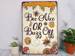 Load image into Gallery viewer, Bee Nice Or Buzz Off Metal Sign Bee Farm Sign Wall Art Farmhouse Decor Funny Gift For Bee Lover