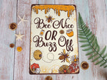 Load image into Gallery viewer, Bee Nice Or Buzz Off Metal Sign Bee Farm Sign Wall Art Farmhouse Decor Funny Gift For Bee Lover
