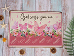 Load image into Gallery viewer, God Says You Are Butterfly Flower Breast Cancer Metal Sign Breast Cancer Awareness Motivational Gift for Cancer Fighter Christian Pink Decor