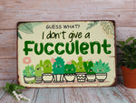 Load image into Gallery viewer, I Don't Give A Fucculent Garden Metal Sign Cactus Garden Tin Funny Gift For Gardener Gardening Lover
