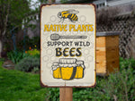Load image into Gallery viewer, Native Plants Support Wild Bees Metal Sign Honey Hive Sign Farm Sign Garden Sign Gift For Gardener