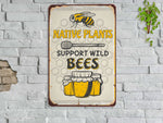 Load image into Gallery viewer, Native Plants Support Wild Bees Metal Sign Honey Hive Sign Farm Sign Garden Sign Gift For Gardener