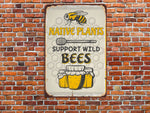 Load image into Gallery viewer, Native Plants Support Wild Bees Metal Sign Honey Hive Sign Farm Sign Garden Sign Gift For Gardener