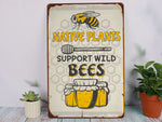 Load image into Gallery viewer, Native Plants Support Wild Bees Metal Sign Honey Hive Sign Farm Sign Garden Sign Gift For Gardener