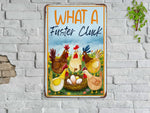 Load image into Gallery viewer, What A Fuster Cluck Chickens Metal Sign Chicken Farm Sign Chicken Coop Sign Farmhouse Sign Gift for Farmer