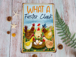 Load image into Gallery viewer, What A Fuster Cluck Chickens Metal Sign Chicken Farm Sign Chicken Coop Sign Farmhouse Sign Gift for Farmer