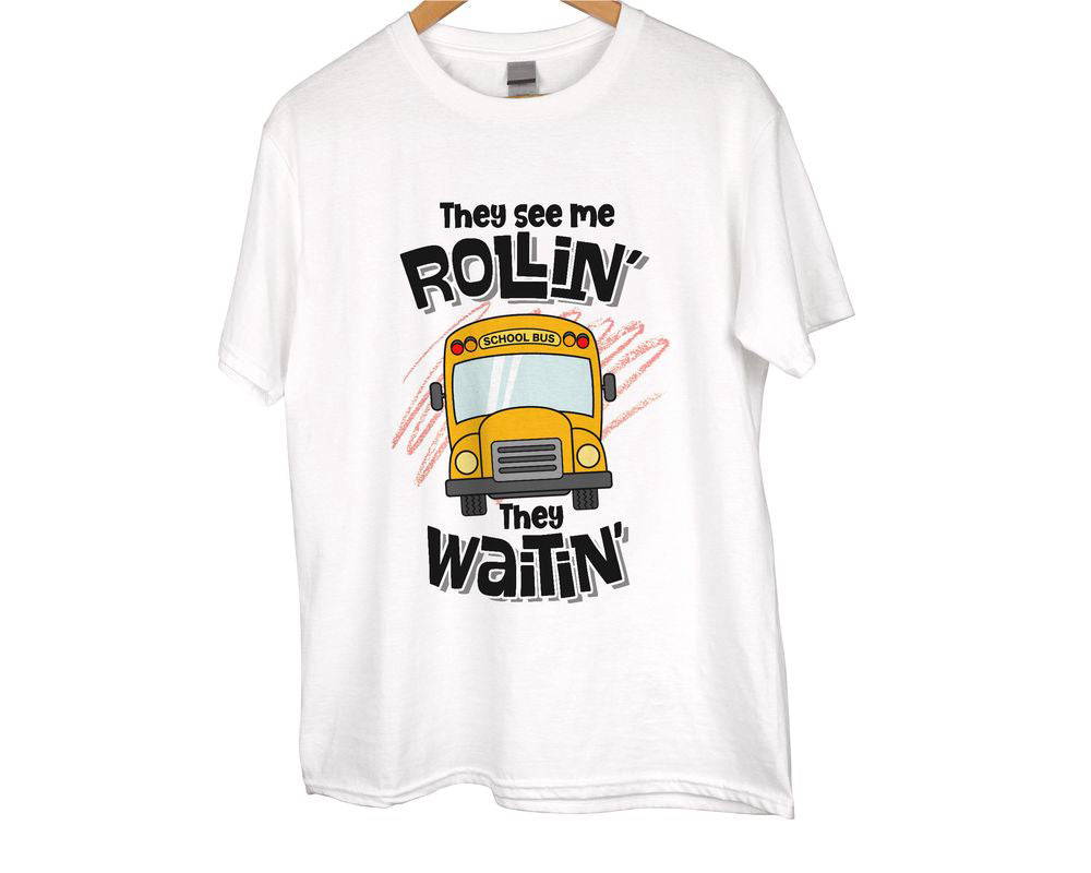 They See Me Rollin' They Waitin' School Bus Driver T-shirt Back To School Gift