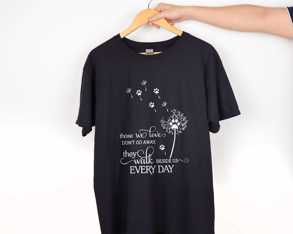 Those We Love Don't Go Away Dandelion Dog Cat Pawprint T-shirt Dog Mom Shirt Gift For Men Women