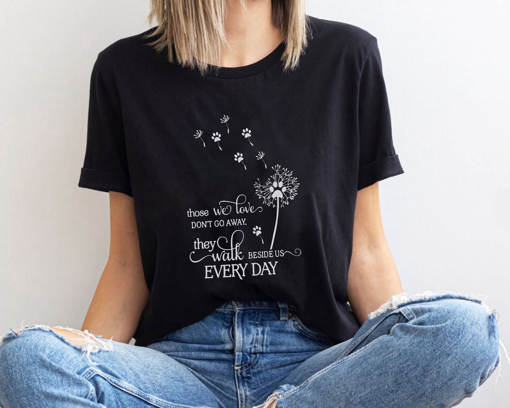 Those We Love Don't Go Away Dandelion Dog Cat Pawprint T-shirt Dog Mom Shirt Gift For Men Women