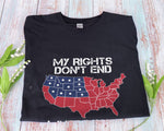Load image into Gallery viewer, My Rights Don't End Where Your Feelings Begin USA T-shirt, Veteran Shirt Gift for Veteran