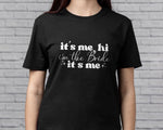 Load image into Gallery viewer, It's Me I'm The Bride T-shirt, Bride Shirt, Wedding Shirt, Bridal Shower Gift