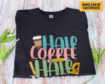 Load image into Gallery viewer, Custom Name Teacher T-shirt Half Coffee Half Teacher Shirt Gift for Teachers