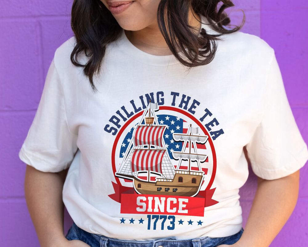 Spilling The Tea Since 1773 American Ship T-shirt USA Patriotic 4th of July Shirt for Men Women