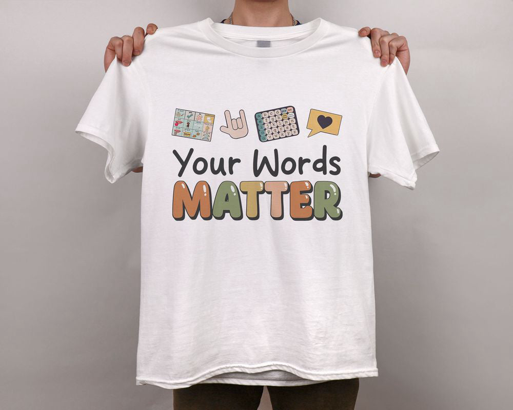 Teacher T-shirt Your Words Matter Teacher Shirt Gift for Teacher