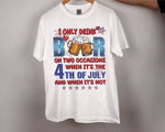 Load image into Gallery viewer, I Only Drink Beer On Two Occasions Fourth Of July T-shirt Gift Patriotic Shirt for Men Women