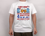 Load image into Gallery viewer, I Only Drink Beer On Two Occasions Fourth Of July T-shirt Gift Patriotic Shirt for Men Women