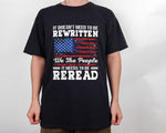 Load image into Gallery viewer, US Flag American History 1776 Shirt Needs To Be Reread We The People Shirt Patriotic Shirt Gift for Patriot Day