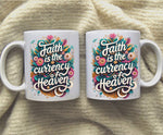 Load image into Gallery viewer, Faith Is The Currency of Heaven Mug, Floral Mugs, Gift For Christian, Church Gifts
