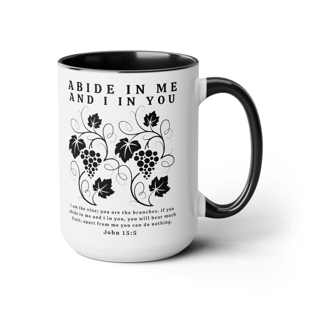 Abide In Me Christian Coffee Mug - John 15:5 Bible Verse Mug, Christian Coffee Cup