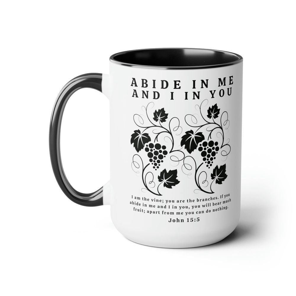 Abide In Me Christian Coffee Mug - John 15:5 Bible Verse Mug, Christian Coffee Cup