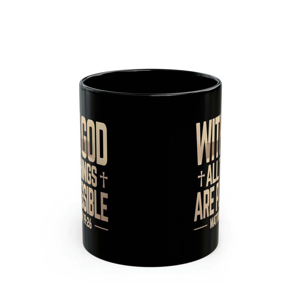 With God All Things Are Possible Mug, inspiration Coffee Mug, Faith Coffe Mug