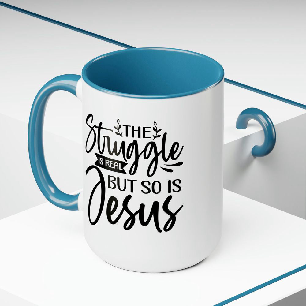 The Struggle Is Real But So Is Jesus Two-tone Coffee Mug, Faith Coffee Mug