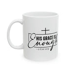 Load image into Gallery viewer, His Grace Is Enough Mug, 2 Corinthians 12:9 Mug, Ceramic Mug, Christian Gifts
