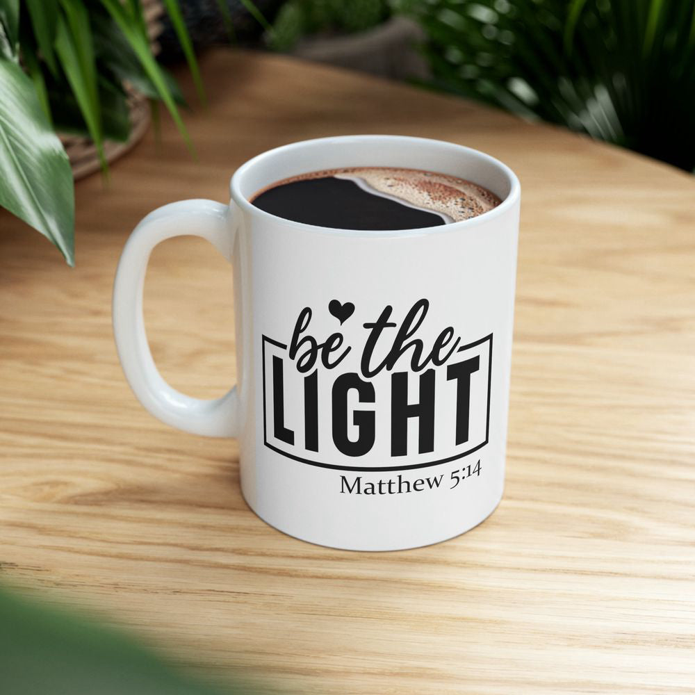 Be The Light Mug, Matthew 5:14 Mug, Bible Verse Mug, Christian Gifts