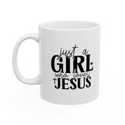 Christian Mug, Just A Girl Who Loves Jesus Ceramic Mug, Christian Gifts