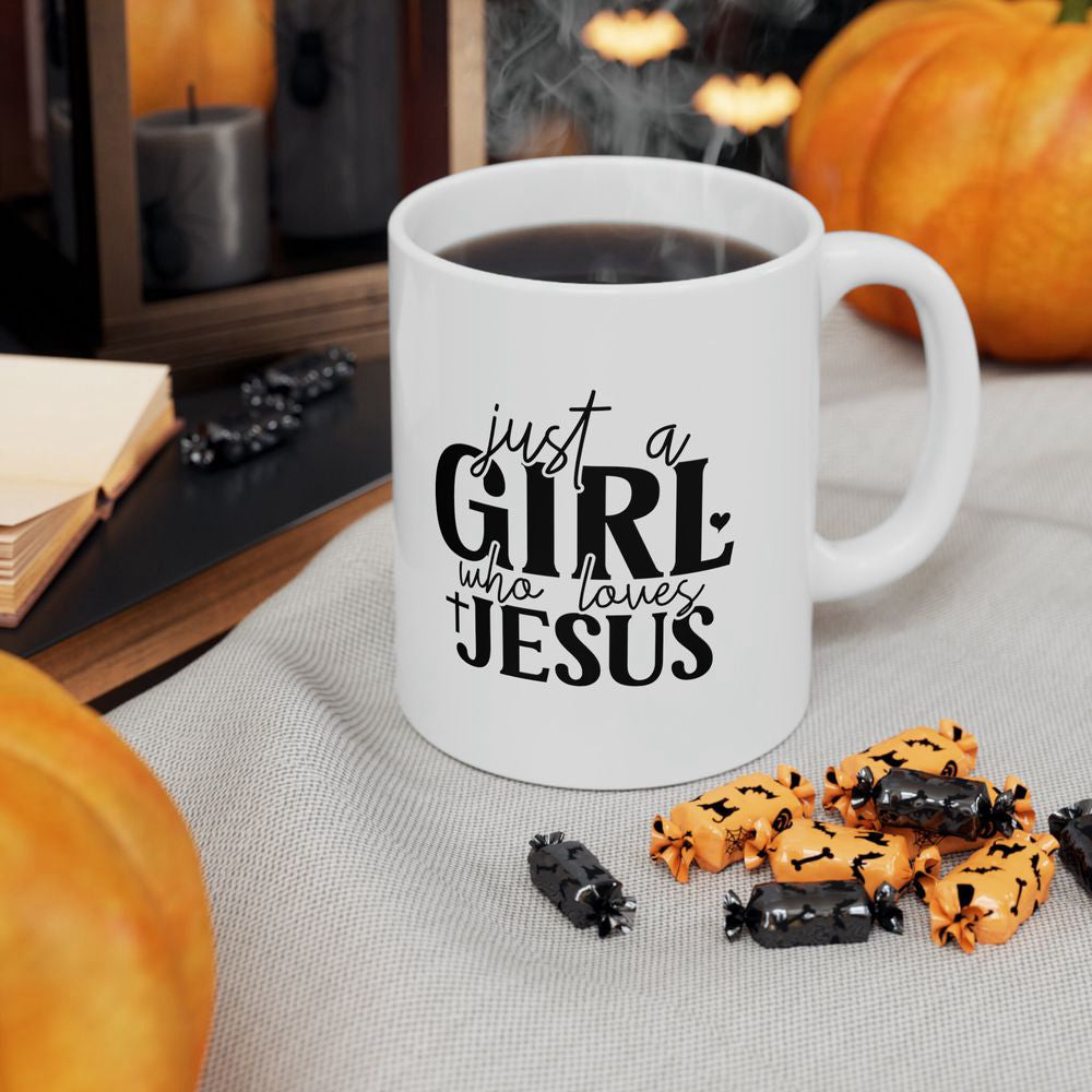 Christian Mug, Just A Girl Who Loves Jesus Ceramic Mug, Christian Gifts