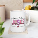 Load image into Gallery viewer, Love Like Jesus Christian Gifts For Her Gifts For Pastors Wife Ceramic Mug
