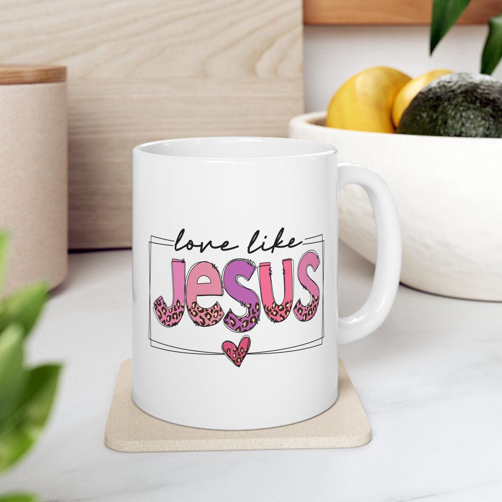 Love Like Jesus Christian Gifts For Her Gifts For Pastors Wife Ceramic Mug