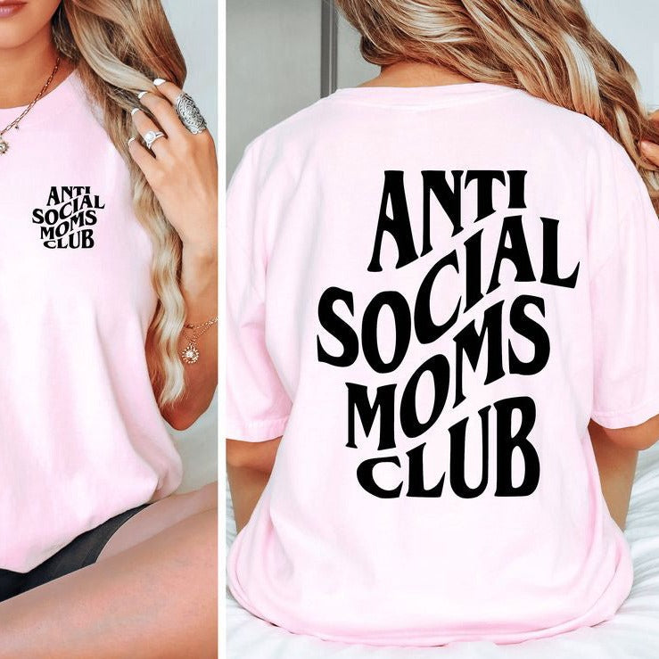 Anti Social Moms Club Shirt, Mama Shirt, Gift For Mama